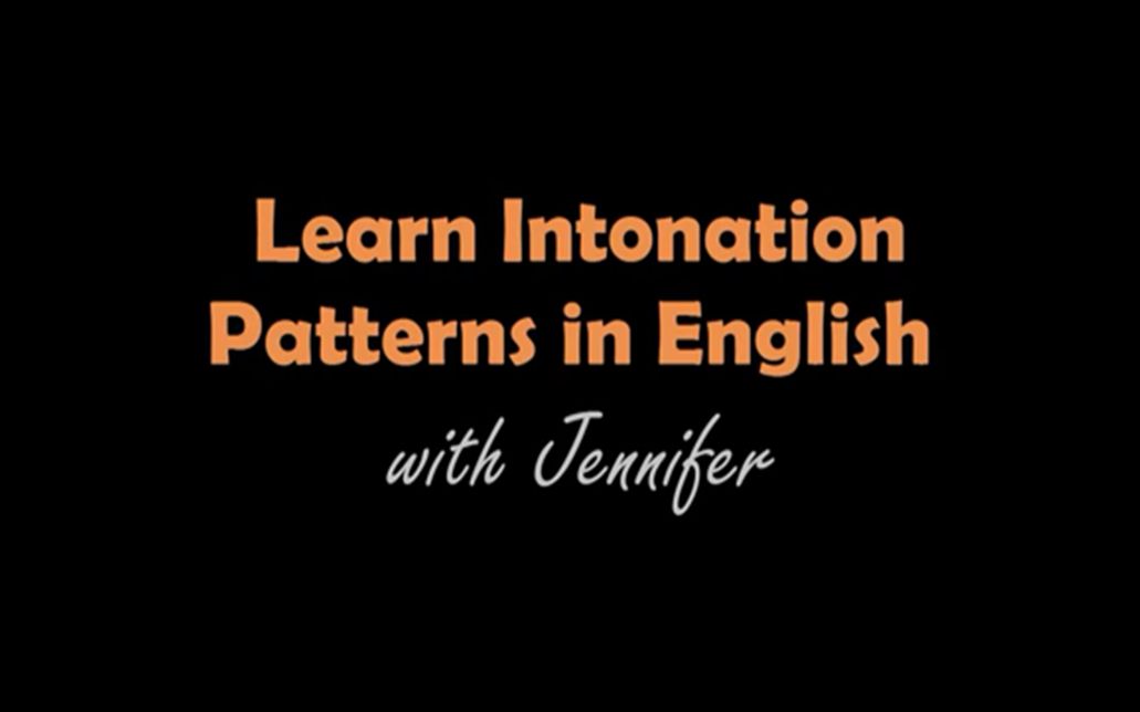 系统英语语调课|Learn Intonation Patterns in English with Jennifer