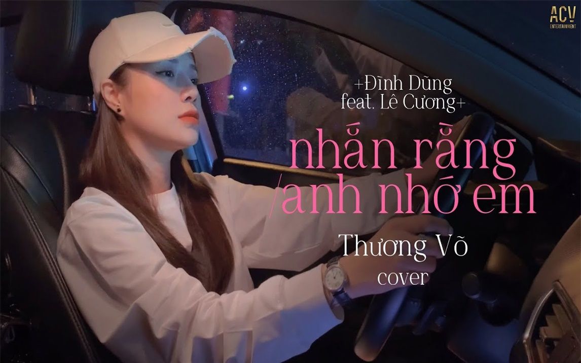 [图]Nhắn Rằng Anh Nhớ Em - Đình Dũng ft. Lê Cương | Thương Võ Cover