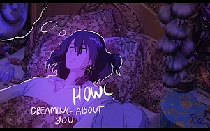 [图]howl dreaming about you 🌧 (2 hour version)