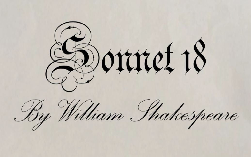 【英诗】Sonnet 18 by William Shakespeare 十四行诗第十八首哔哩哔哩bilibili