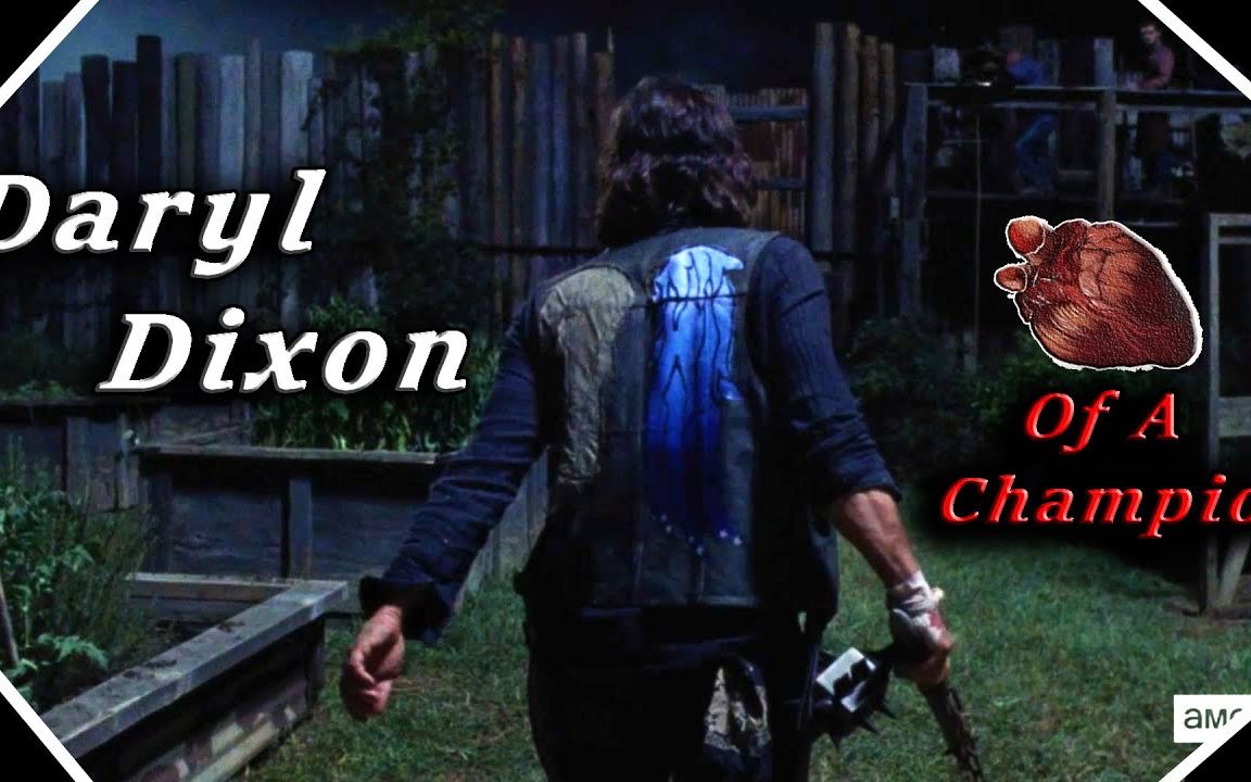 [图]【混剪】《行尸走肉》弩哥 Daryl Dixon - Heart Of A Champion