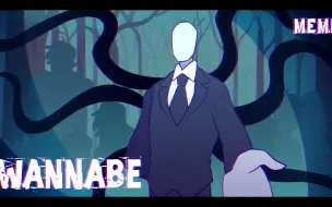 Download Video: Wannabe //MEME//Slender Man//Creepypasta