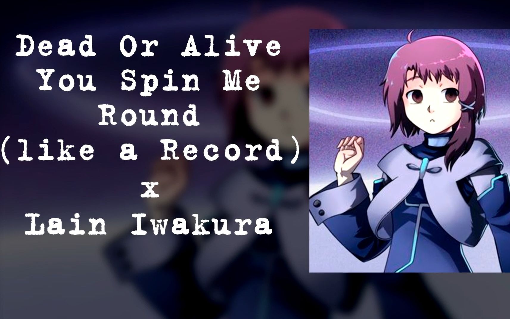 [图]【AI玲音】You Spin Me Round (Like A Record)