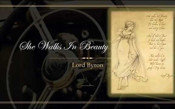 【诗歌鉴赏】她在美丽中行走拜伦勋爵(She Walks in Beauty  Lord Byron)哔哩哔哩bilibili