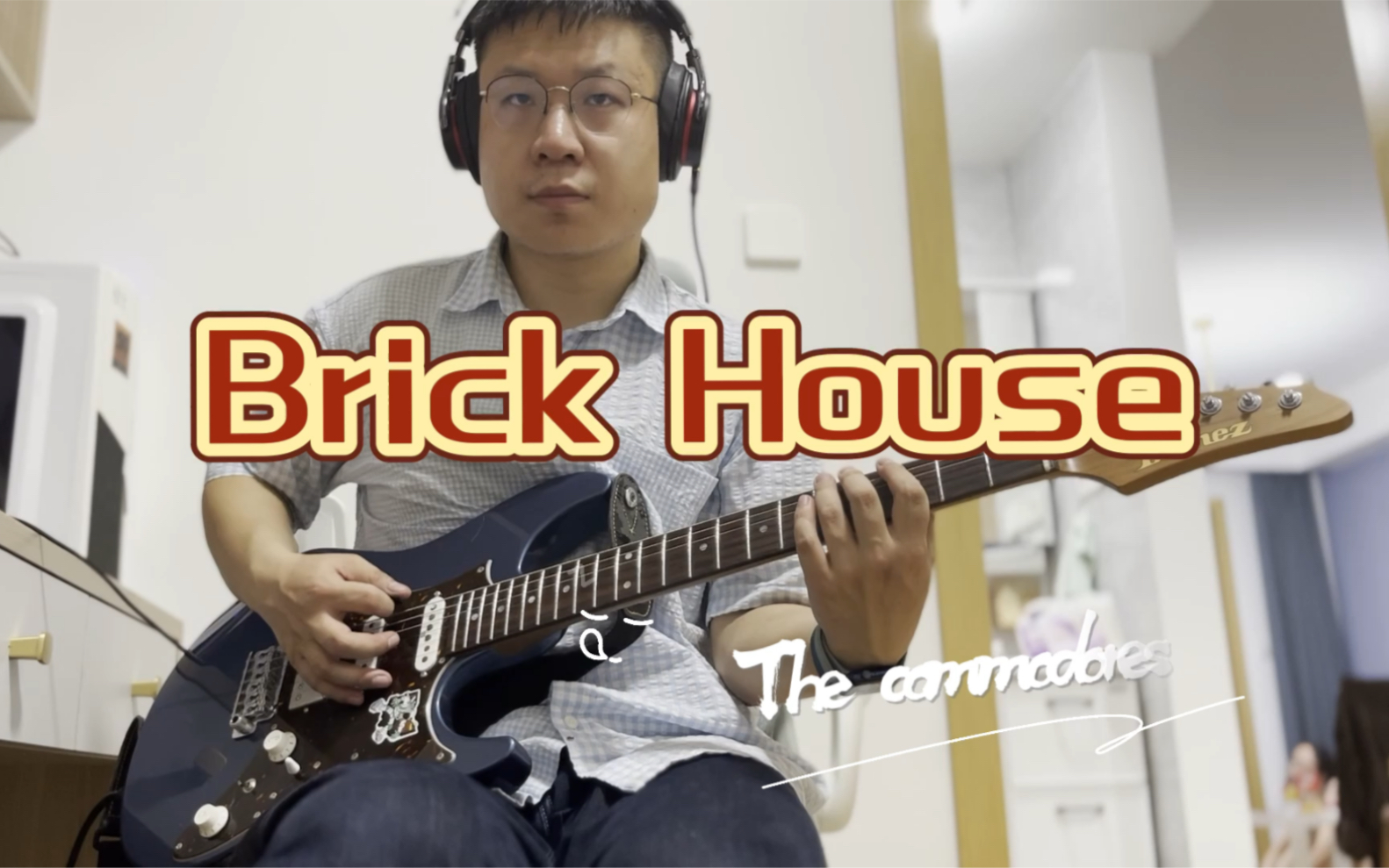 [图]超酷的funk金曲Brick house - The commodores 电吉他翻弹