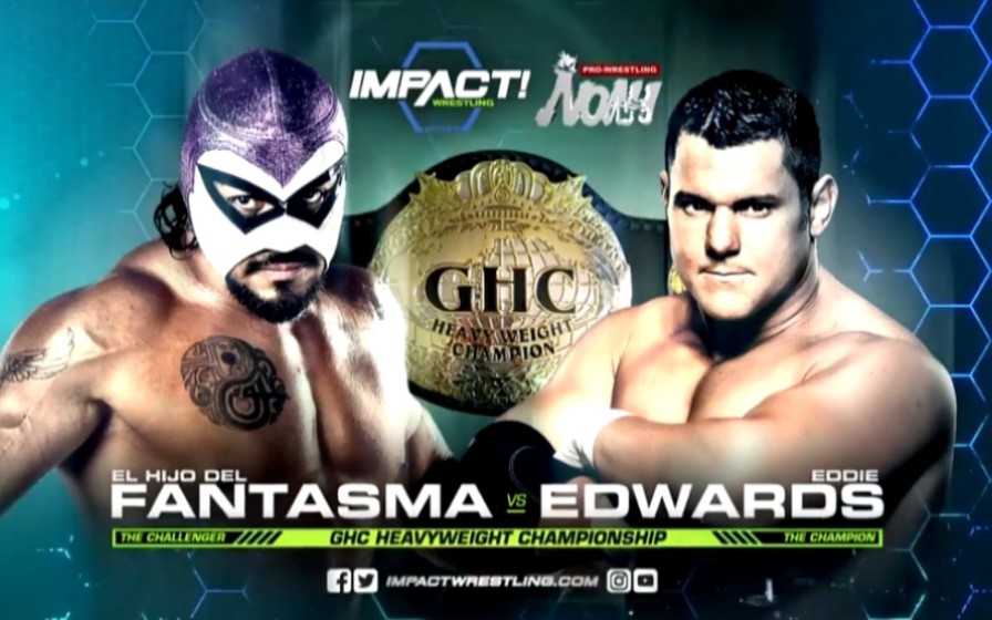 [图]【TNA】Impact Wrestling 2017.11.9 GHC重量级冠军赛：Eddie Edwards vs. El Hijo del Fantasma