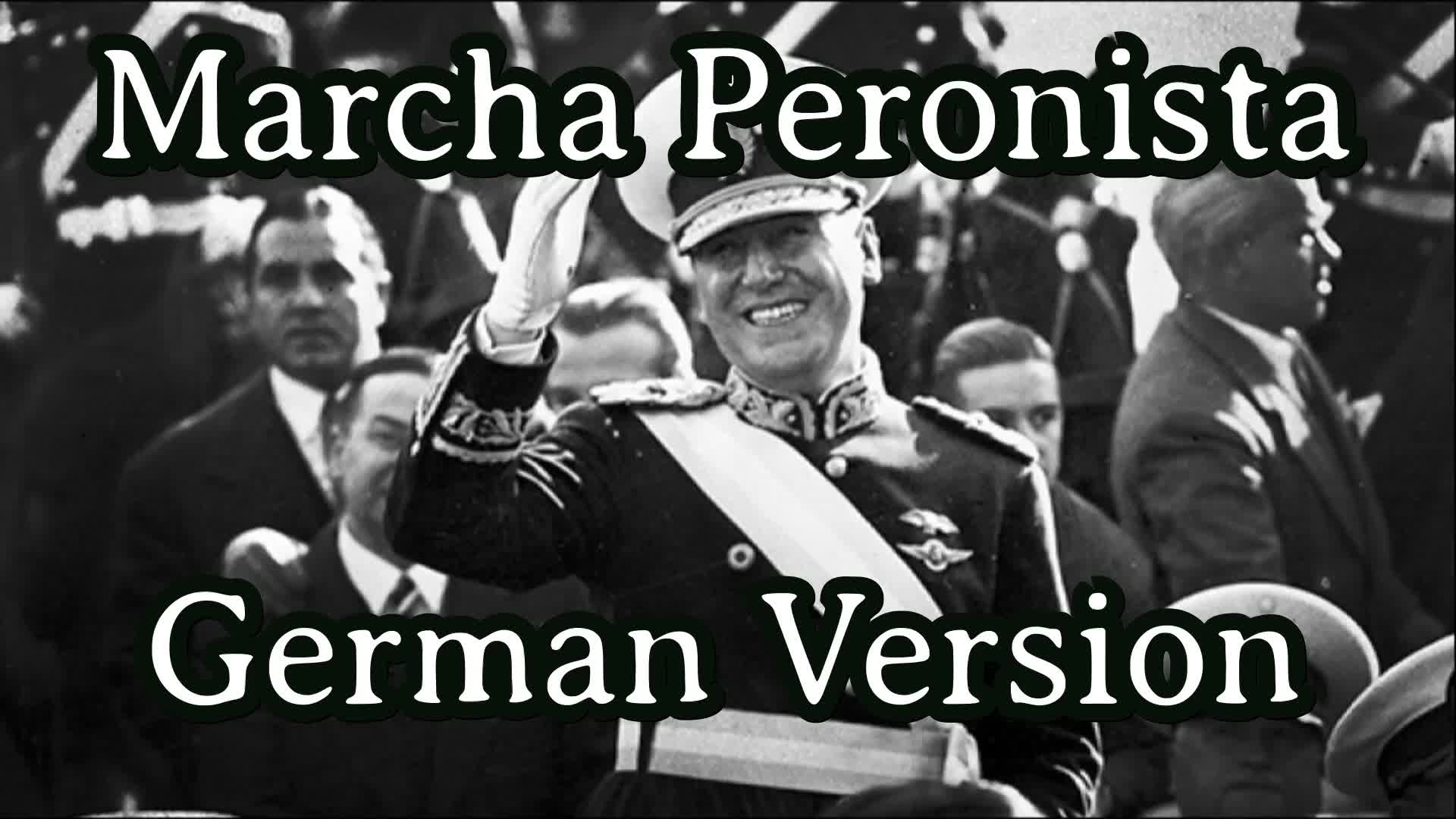 【授权转载/Karl Sternau】庇隆进行曲《Marcha Peronista》德语版哔哩哔哩bilibili