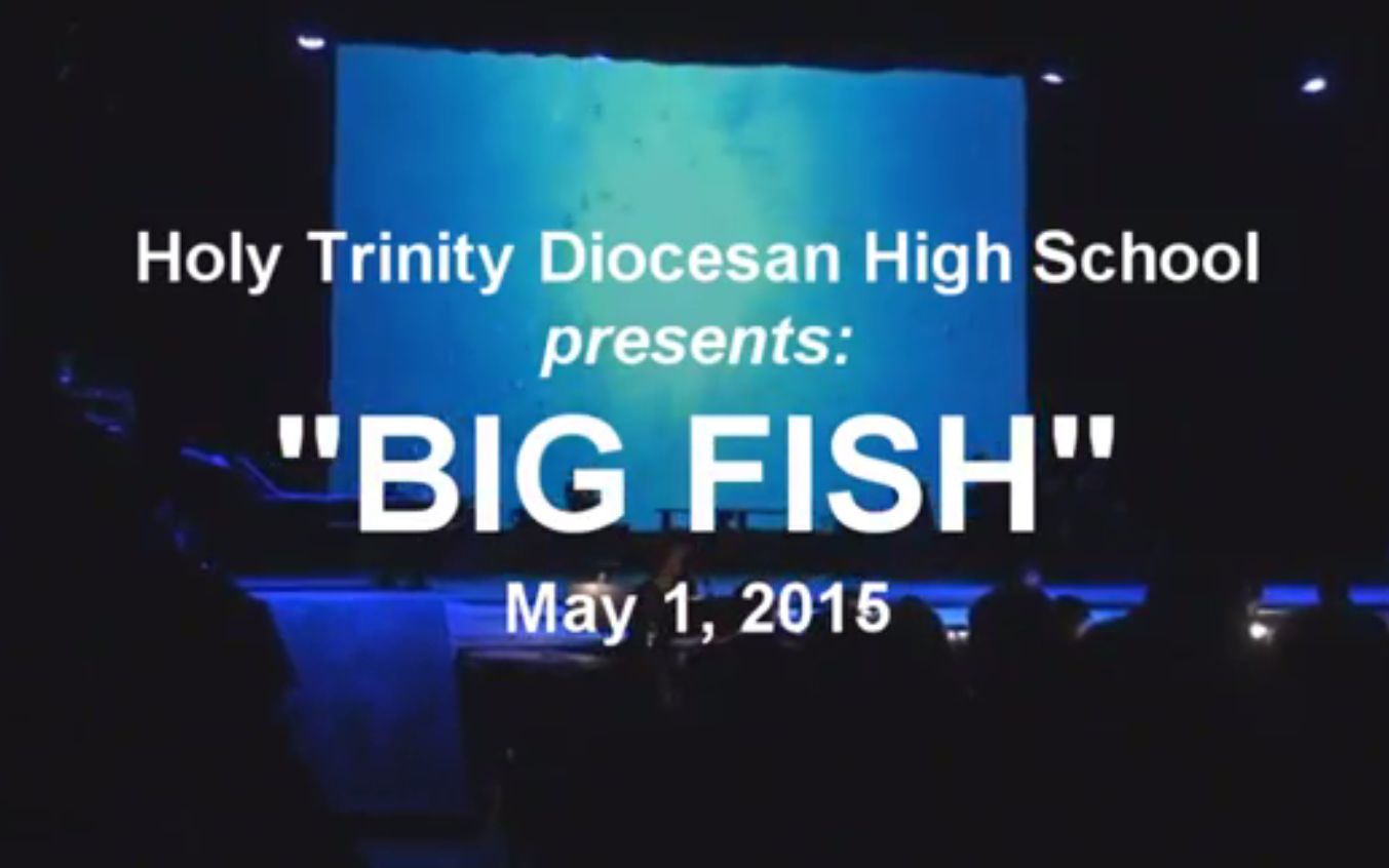 [图]【百老汇 音乐剧】大鱼 Big Fish 高校自排版（Holy Trinity Diocesan High School）