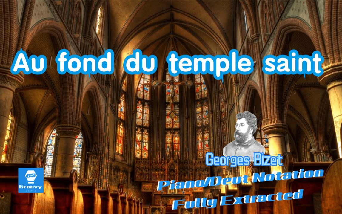 [图]Georges Bizet - Au fond du temple saint | 比才-在神殿深处（选自歌剧《採珠人》） ~完整动态乐谱 二重唱/钢琴 云排练