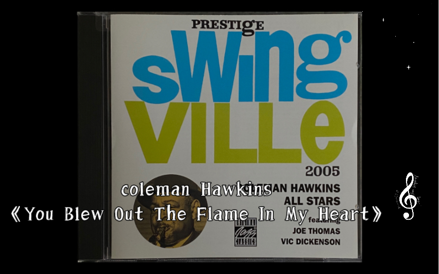 [图]Coleman Hawkins《You Blew Out The Flame In My Heart》（1960）【爵士乐】【爵士萨克斯】【ojc】