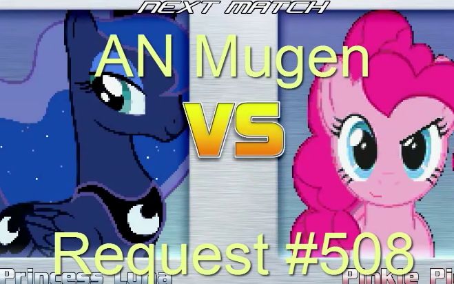 [图]AN Mugen Request #508- Princess Luna VS Pinkie Pie