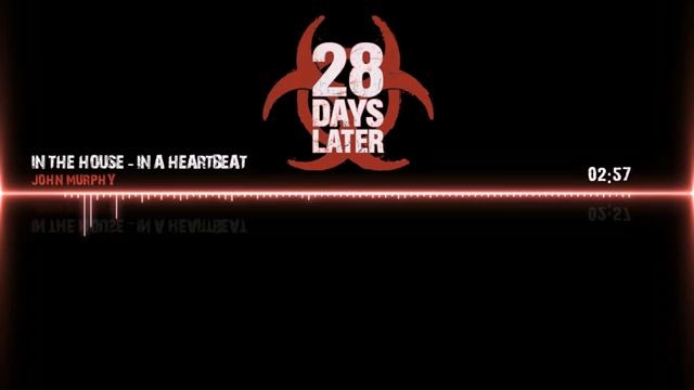 [图]惊变28天原生带"28 Days Later" Soundtrack - In The House, In A Heartbeat by John Murphy