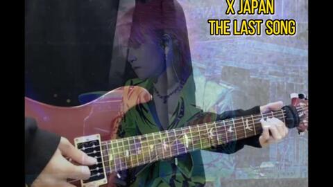 X Japan The Last Song电吉他翻奏 松本秀人 Hide 12 13生日快乐 哔哩哔哩