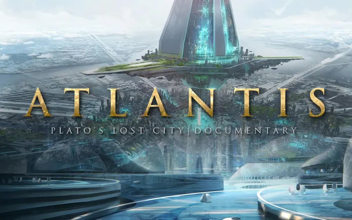 △ 失落的亚特兰蒂斯之城 The Lost City Of Atlantis △ 双语字幕 纪录片哔哩哔哩bilibili