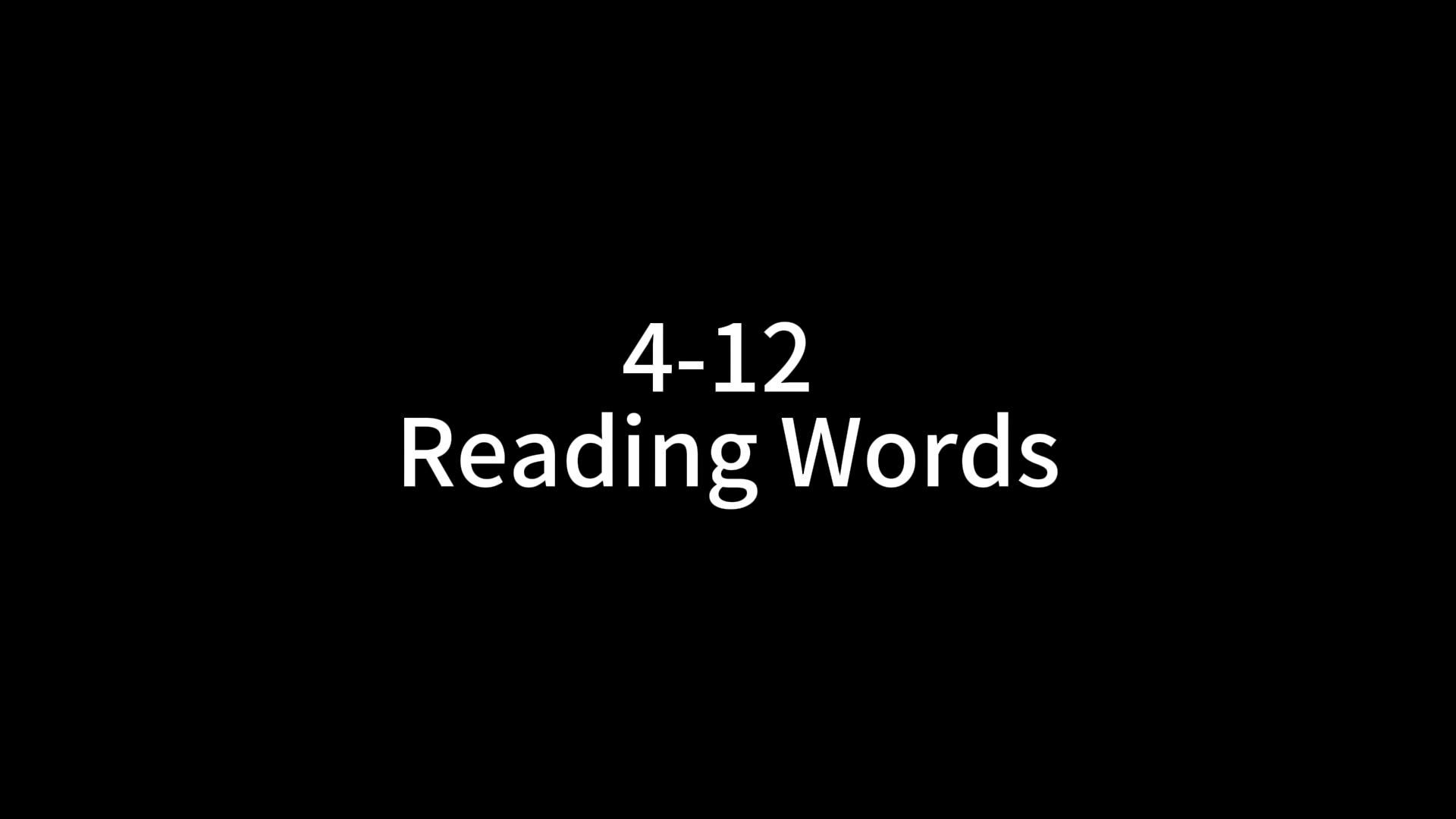 4-12 reading words