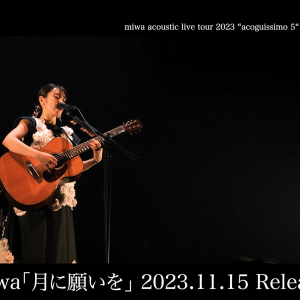 miwa「miwa acoustic live tour 2023 “acoguissimo 5“ - LIVE at Zepp 