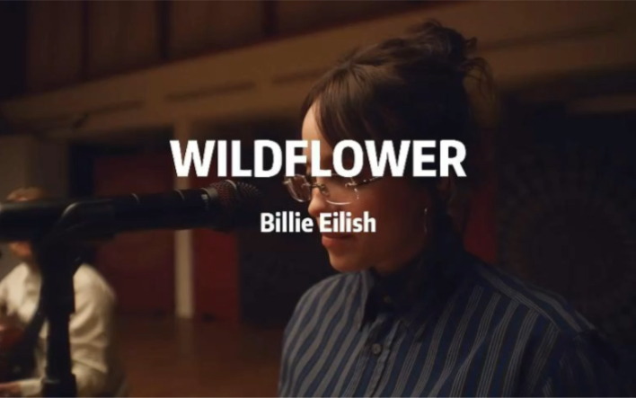 Billie Eilish《WILDFLOWER》哔哩哔哩bilibili