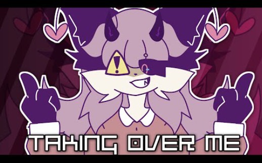 [图]【ariannx】TAKING OVER ME | ANIMATION MEME [FLASH WARNING ;-;]