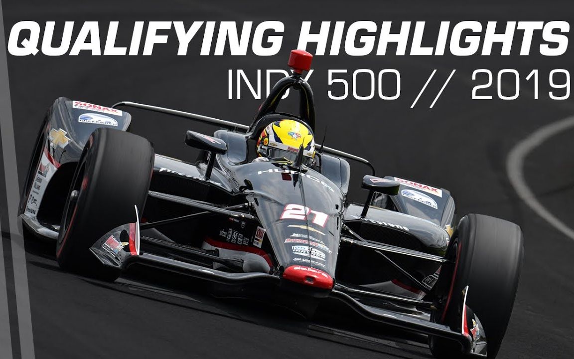 2019 indycar 系列赛 indy 500 排位赛 day 1 集锦
