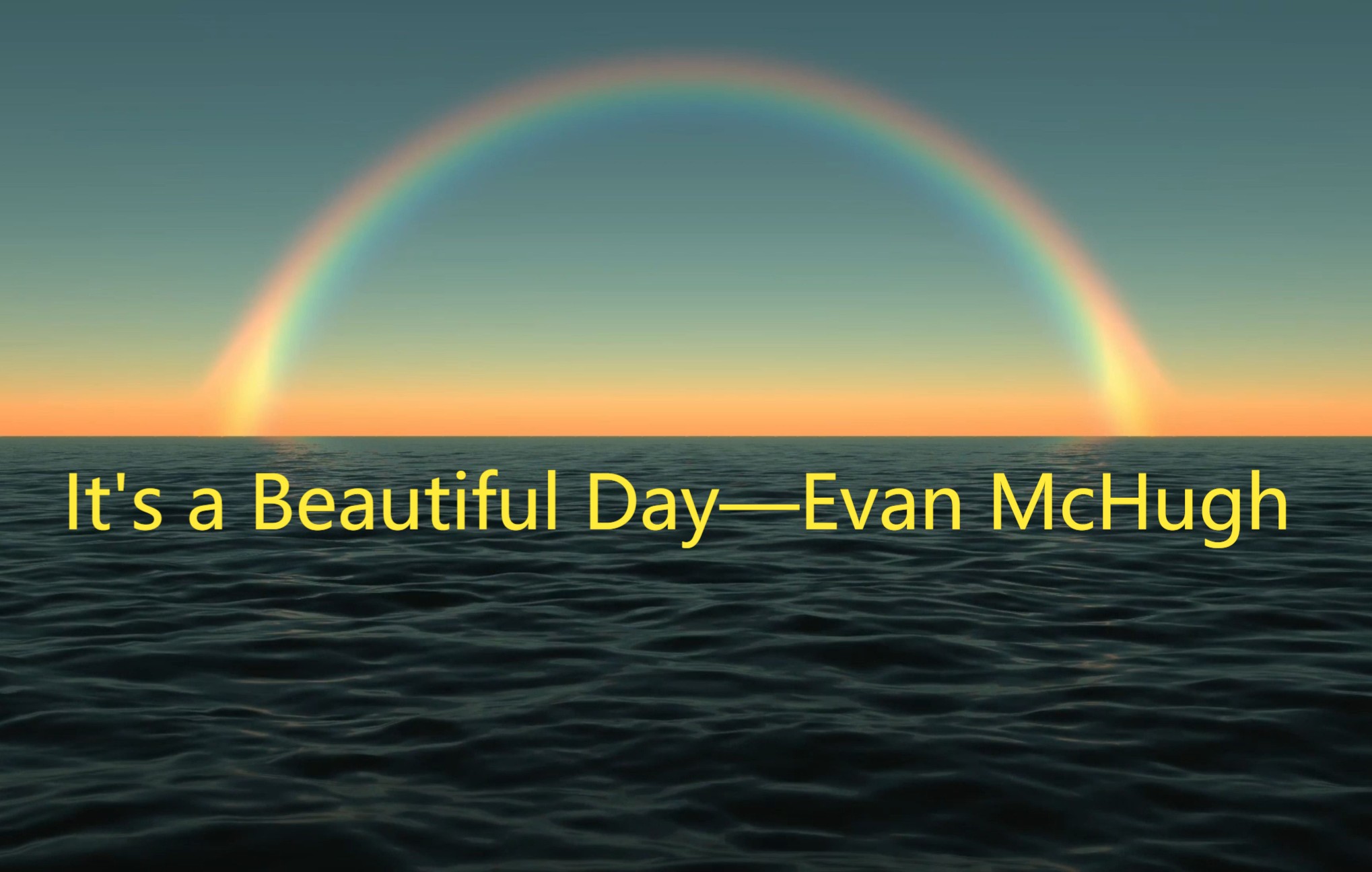 [图]和你在一起的每一天就是beautiful day《It's a Beautiful Day》—Evan McHugh