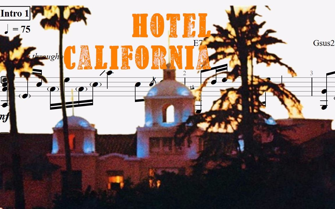 加州旅馆 Hotel California 老鹰乐队 指弹吉他谱 附吉他谱下载哔哩哔哩bilibili