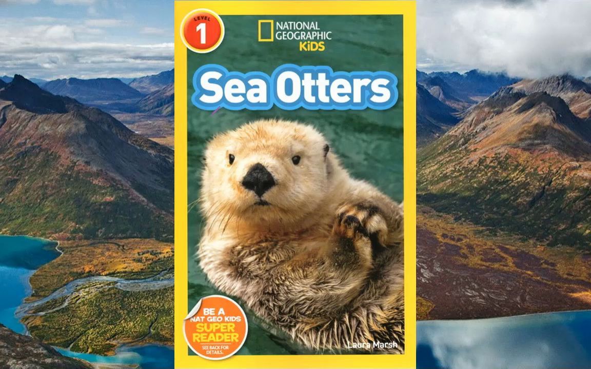 Sea Otters 美国国家地理分级读物,青少儿英语阅读绘本哔哩哔哩bilibili