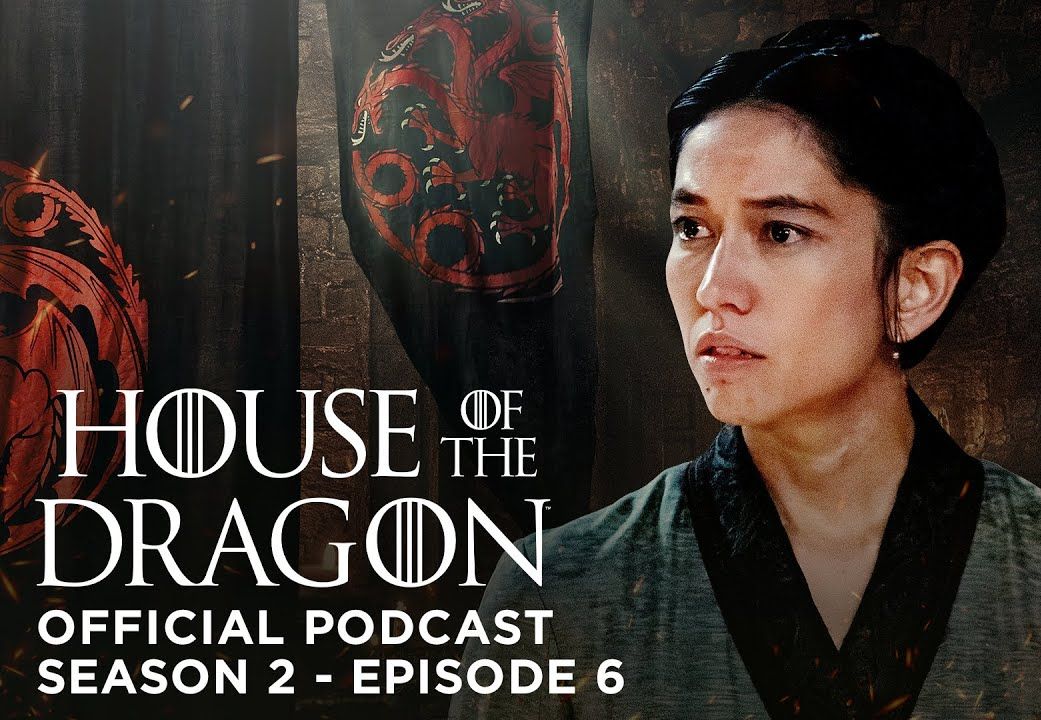 【龙之家族】官方播客 House of the Dragon Podcast (更新至第六集)哔哩哔哩bilibili