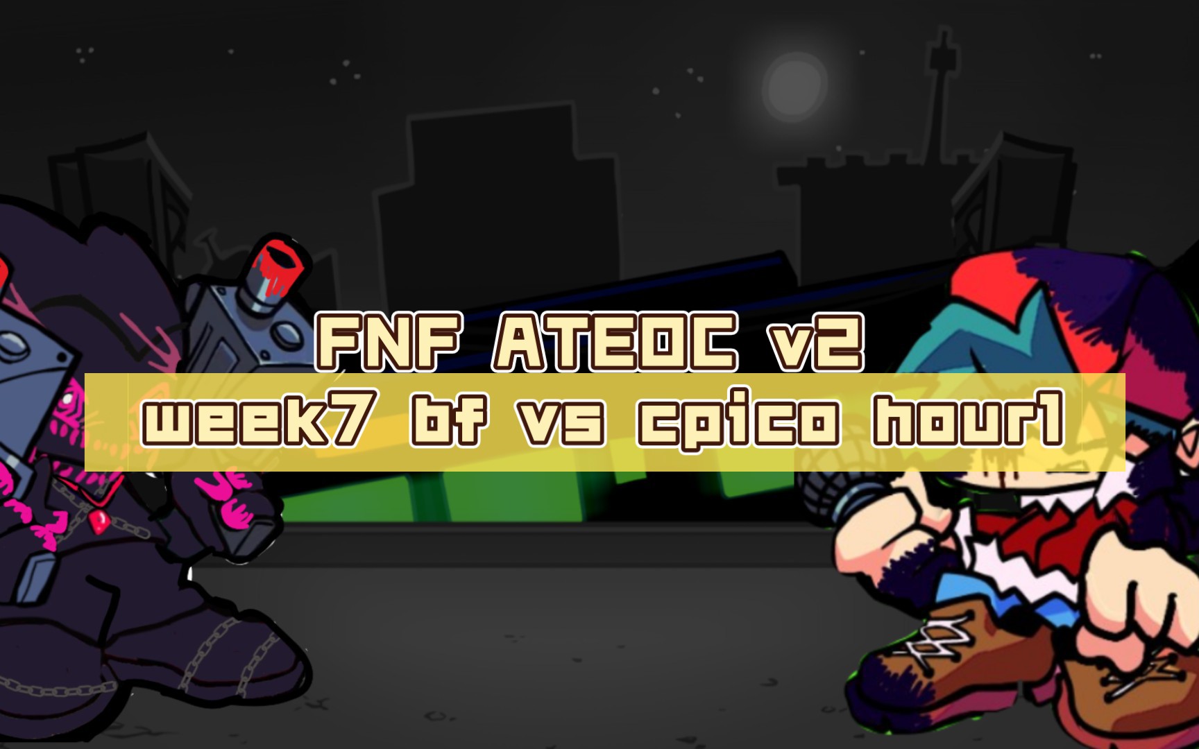 fnf ateoc v2 week7 bf vs cpico hour1