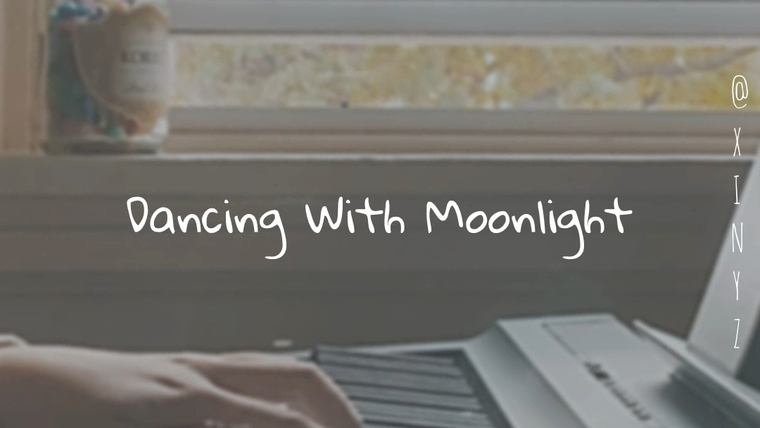 [图]【钢琴】Dancing with Moonlight - 原创即兴