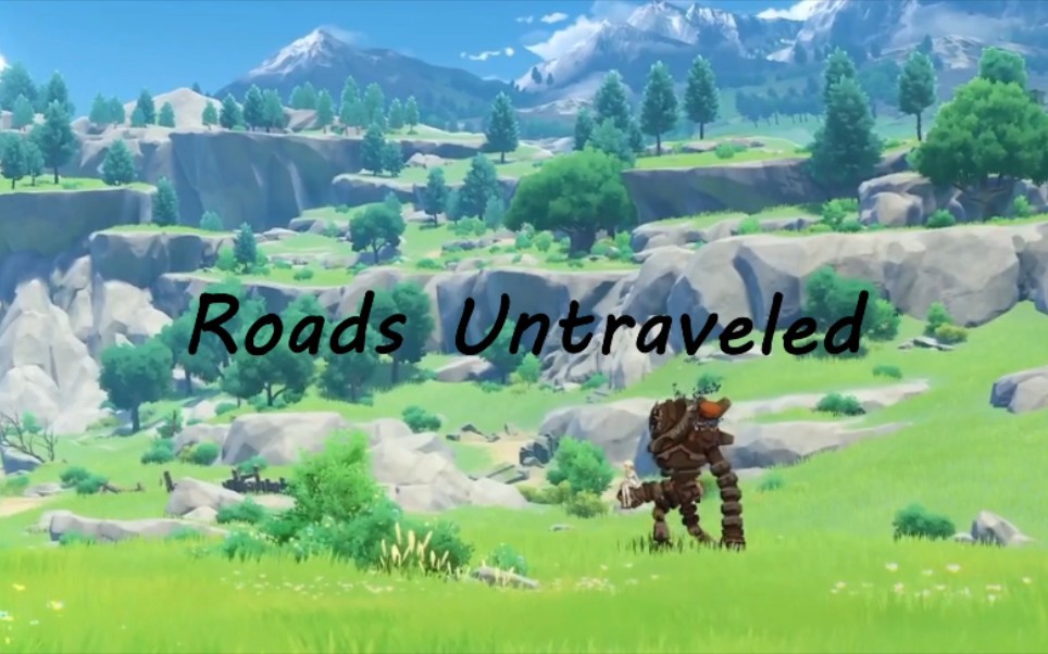 [图]【原神】Roads Untraveled