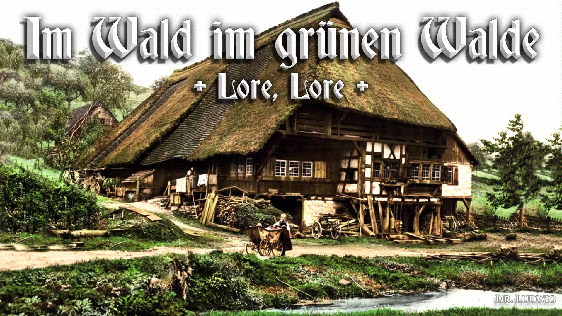 [图]Im Wald im grünen Walde ● Lore, Lore[在翠绿的森林里][德国民歌][+英语歌词]