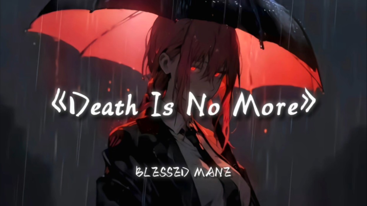 [图]【雨中牛郎の小曲】《Death Is No More》｜“下雨了，我怎么没有被淋湿”