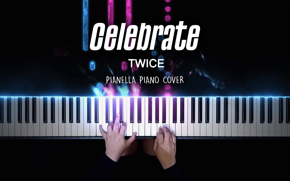 [图]【TWICE - Celebrate】特效钢琴 Pianella Piano