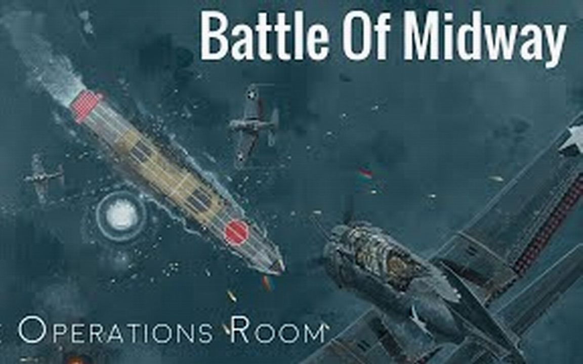 [图][cc字幕][动态沙盘推演]中途岛之战 - TheOperationsRoom - The Battle of Midway - Animated