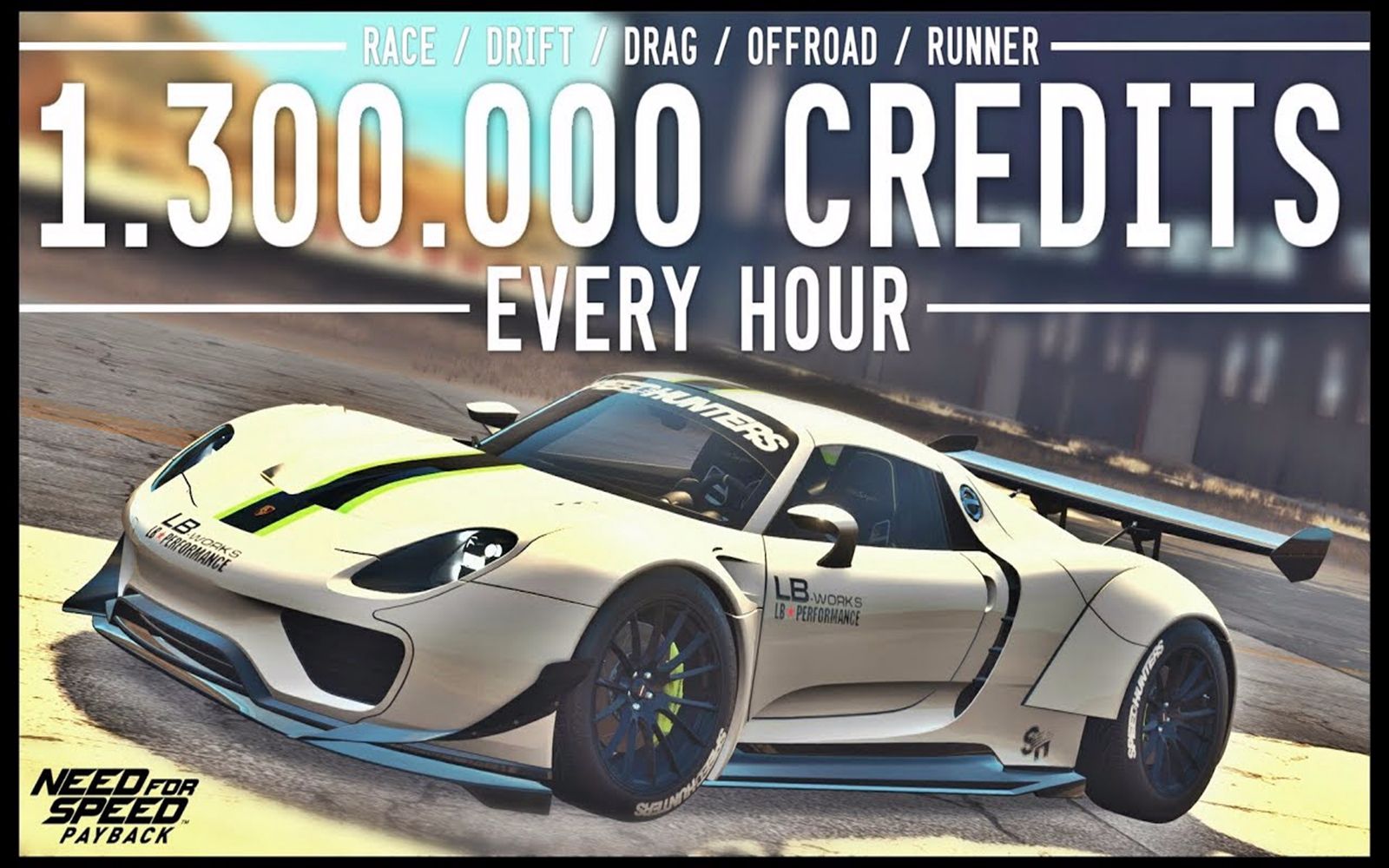 【极品飞车20:复仇】 130万 cr 每小时! 竞速/漂移/直线加速/越野