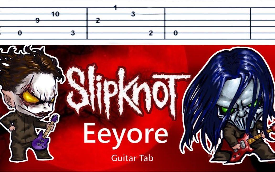 吉他谱|鬼脸吉他手真容弹奏Slipknot 《Eeyore》(屹耳(动画角色))哔哩哔哩bilibili