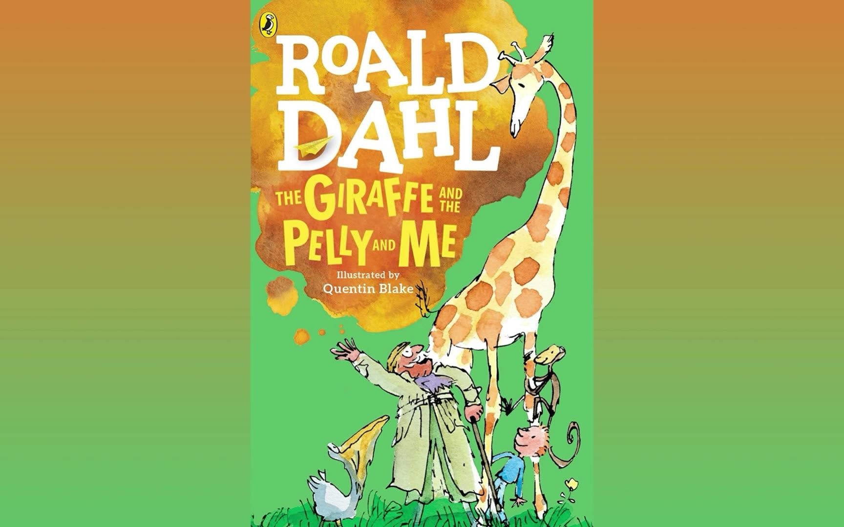 [图]【英音】长颈鹿、佩里和我 840L 罗尔德·达尔作品 The Giraffe and the Pelly and Me