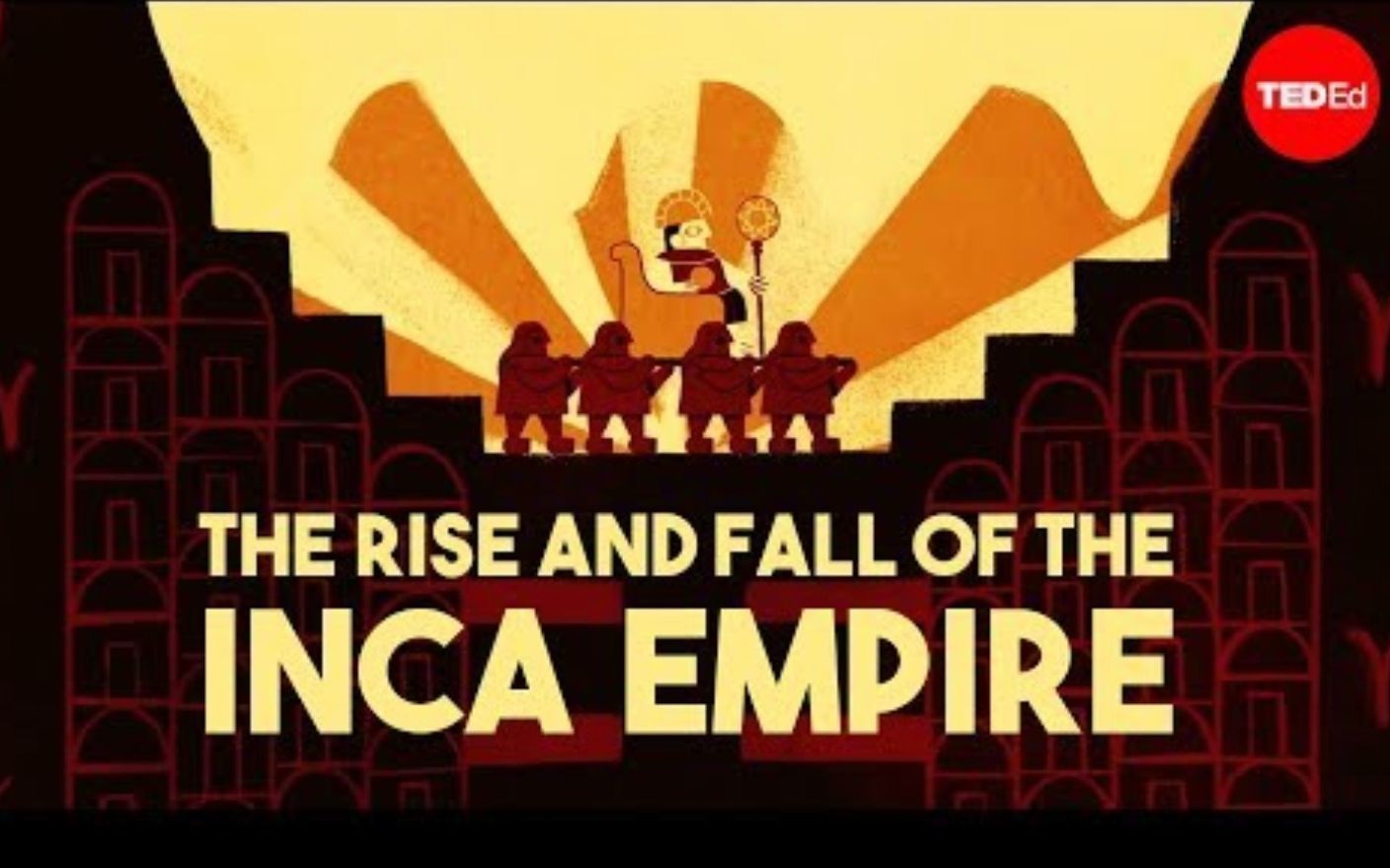 [图]【Ted-ED】印加帝国的兴起与衰落 The Rise And Fall Of The Inca Empire