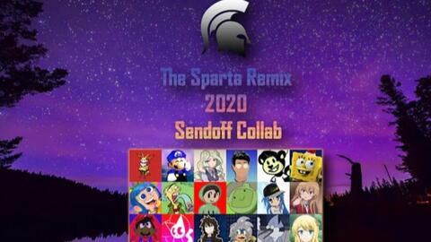 The Sparta Remix 2020 Sendoff Collab 