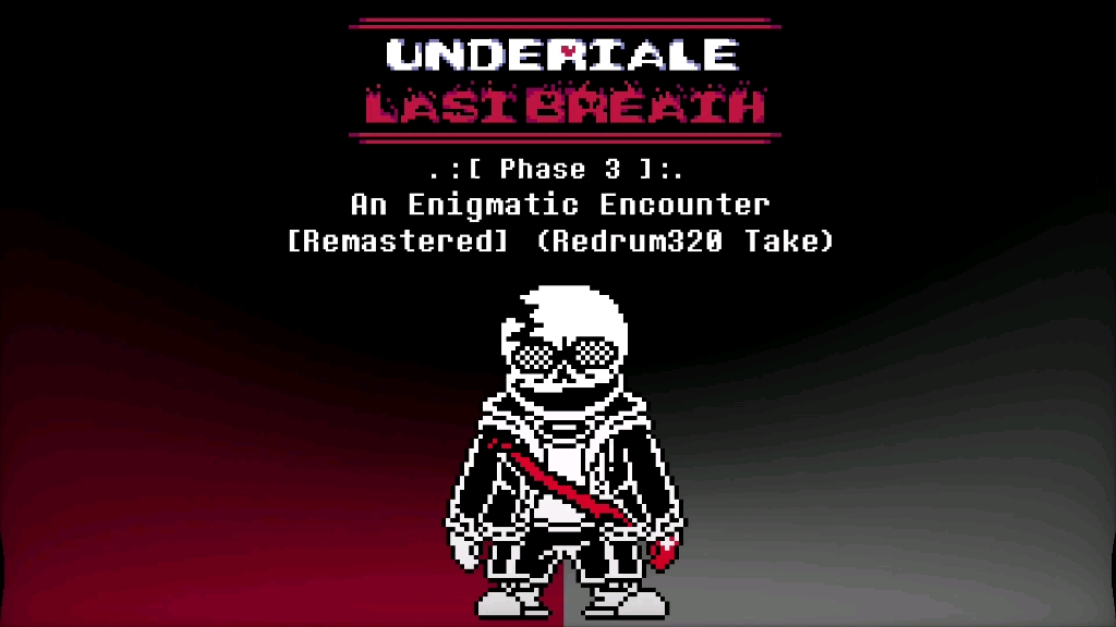 [图]（传说之下系列搬运）最后一口气三段Undertale: Last Breath - An Enigmatic Encounter [Phase 3]