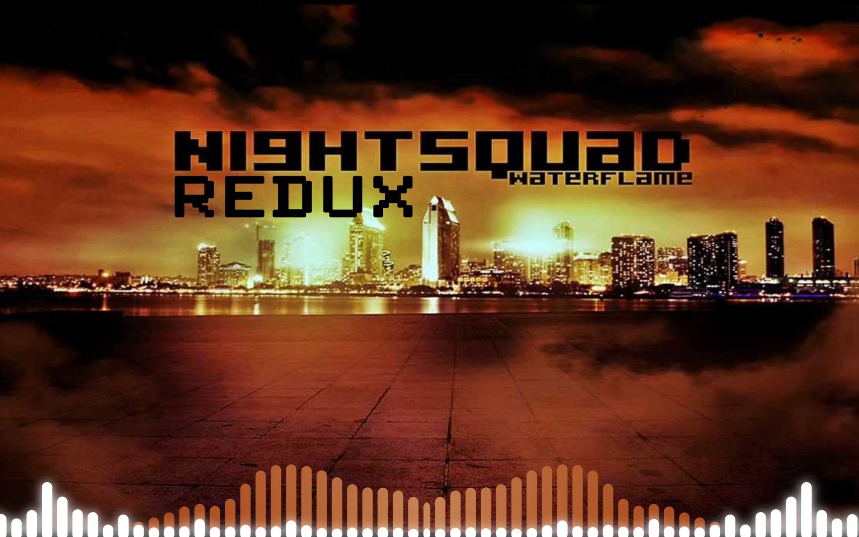 【Waterflame】Nightsquad Redux