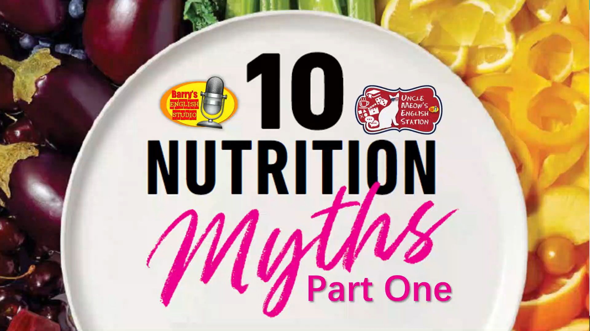 [图]美版读者文摘直播回放: 10 Nutrition Myths Pt. 01