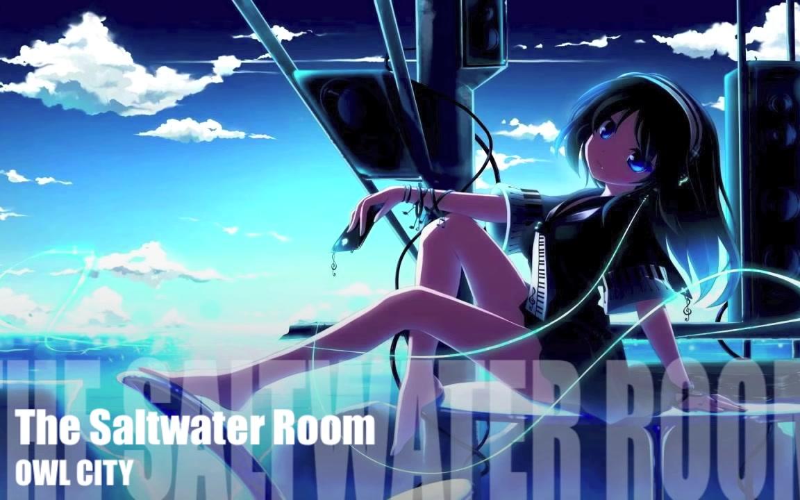 [图]《油管搬运》升调版Owl City - The Saltwater Room (Nightcore)