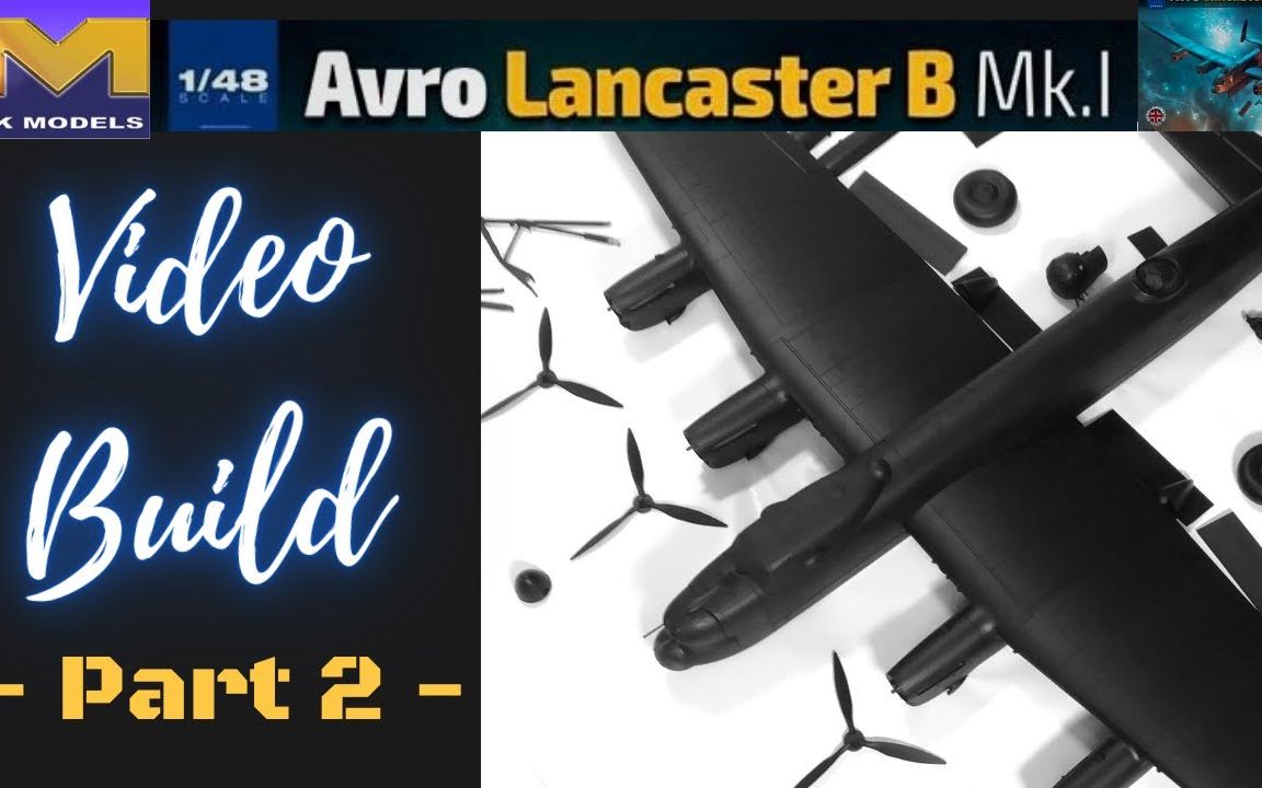 HK Models 1/48 英国 Avro Lancaster 阿芙罗.兰开斯特重型轰炸机模型制作合集Part 2哔哩哔哩bilibili