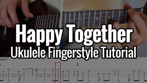STEB BY STEP - Happy Together (Ukulele Fingerstyle Tabs On - Th-哔哩哔哩