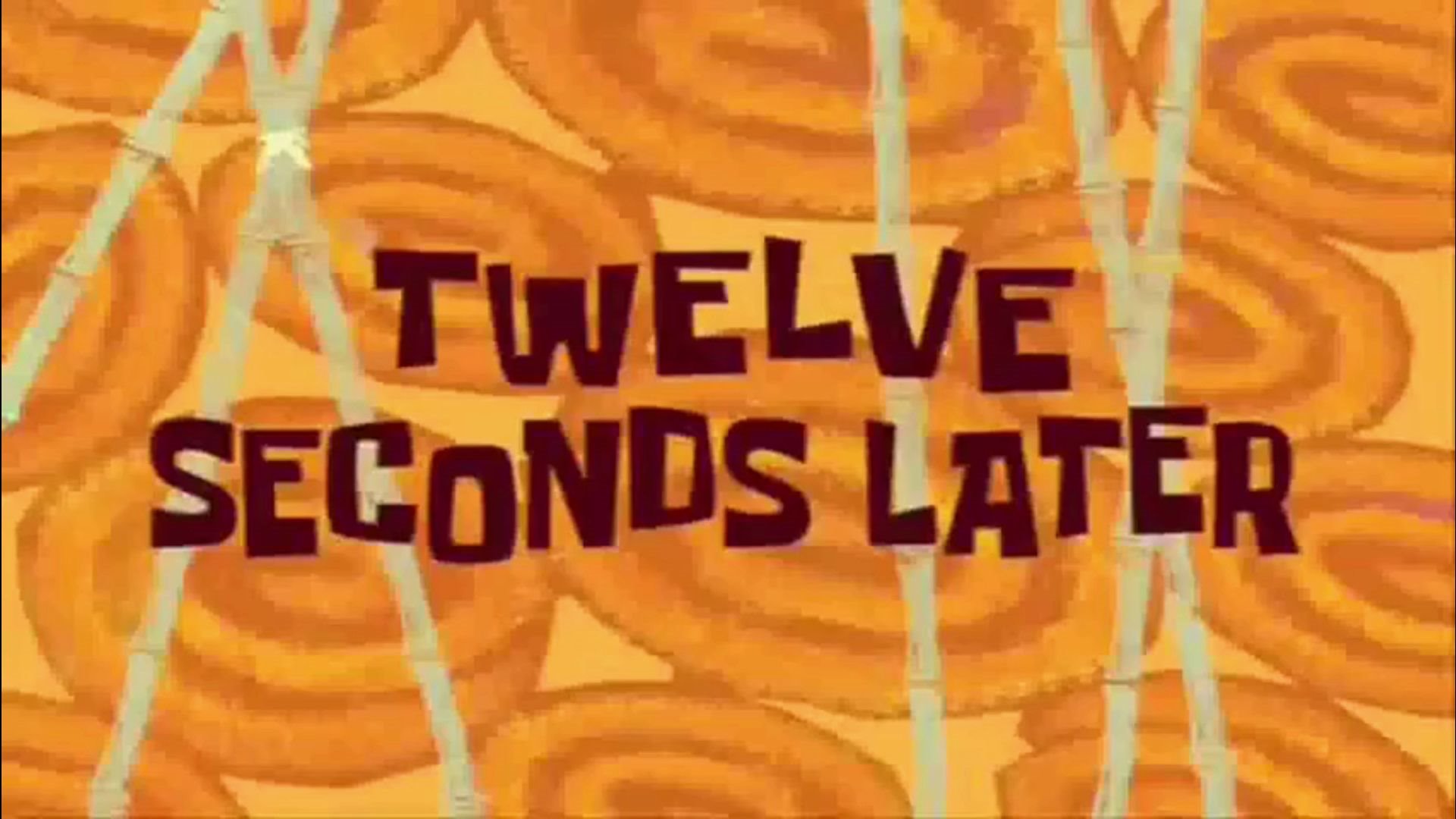 海绵宝宝转场时间动画我都单个剪辑了哦喜欢自己下载吧twelveseconds