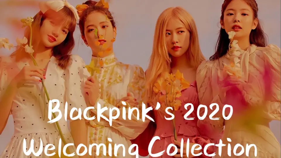 BLACKPINK】2020 Welcoming Collection DVD完整版中字(正片加花絮)_哔