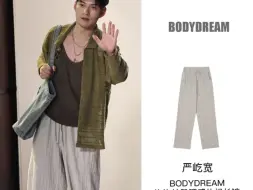 Download Video: BODYDREAM|Thanks严宽 上身，宽哥依旧青春不改，帅气值满分！！！