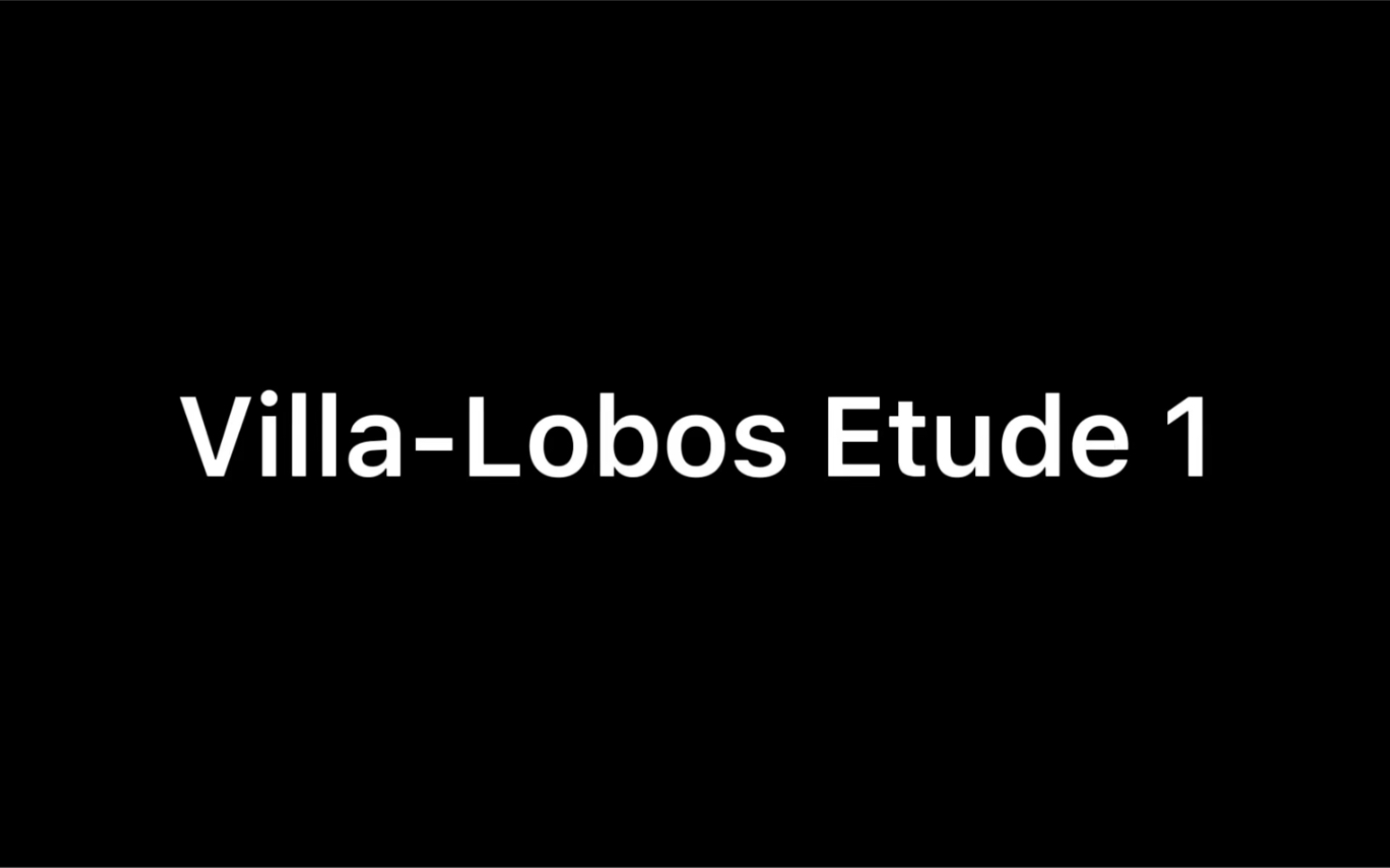 [图]Villa-Lobos-Etude 1，维拉罗伯斯练习曲一号