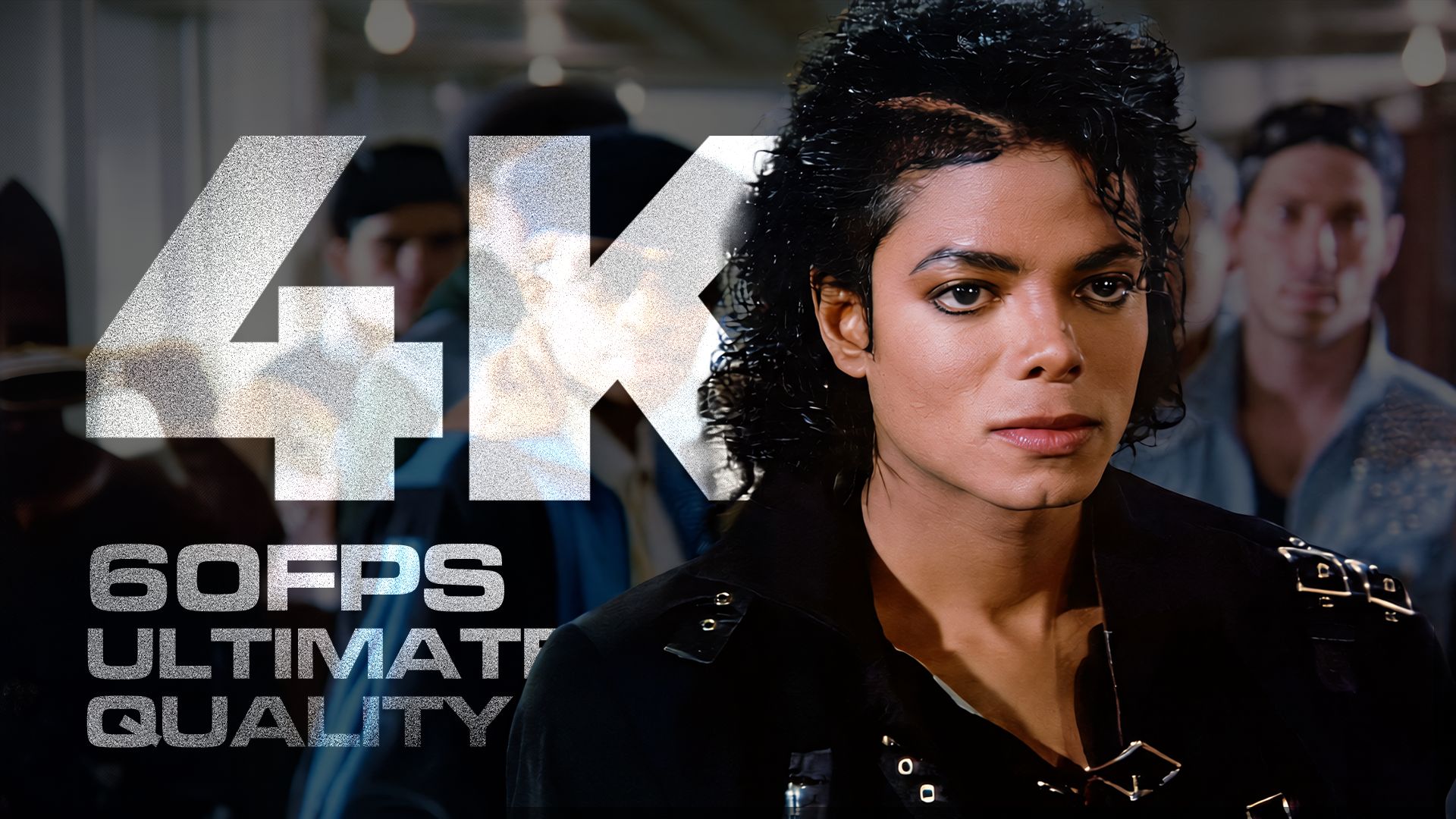 4K蓝光级画质！迈克尔·杰克逊 Bad《真棒》音乐短片丨镜中人影音联盟制作